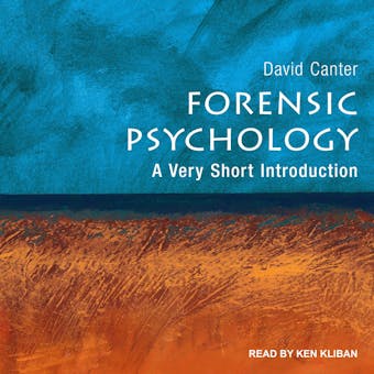 Forensic Psychology: A Very Short Introduction - David Canter