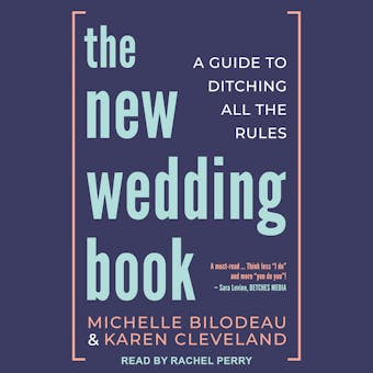 The New Wedding Book: A Guide to Ditching All the Rules - undefined