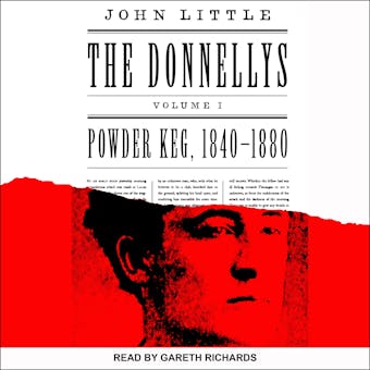 The Donnellys: Powder Keg:  1840-1880 - undefined