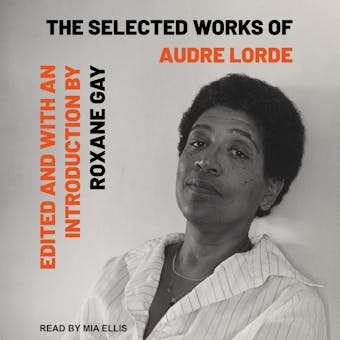 Selected Works of Audre Lorde - Audre Lorde