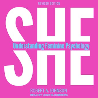 She: Understanding Feminine Psychology - Robert A. Johnson