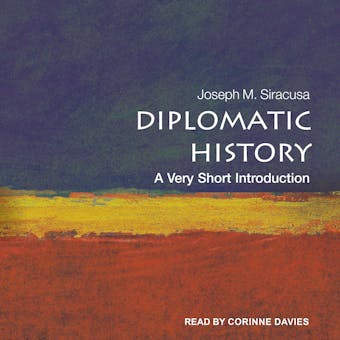 Diplomatic History: A Very Short Introduction - undefined