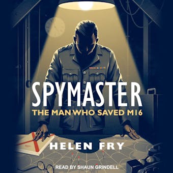 Spymaster: The Man Who Saved MI6 - Helen Fry