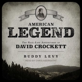 American Legend: The Real-Life Adventures of David Crockett - undefined