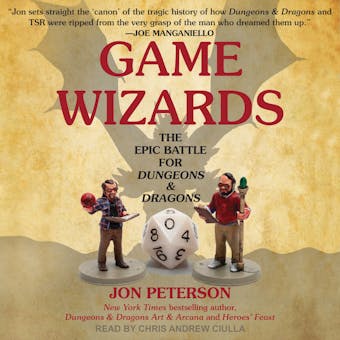 Game Wizards: The Epic Battle for Dungeons & Dragons - Jon Peterson