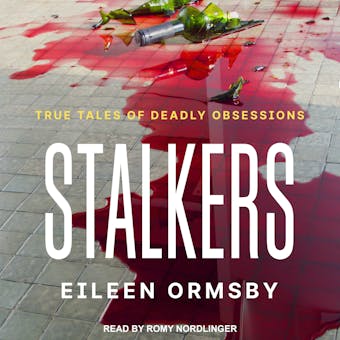Stalkers: True Tales of Deadly Obsessions - undefined