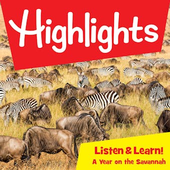 Highlights Listen & Learn!: A Year on the Savannah: An Immersive Audio Study for Grade 3 - undefined