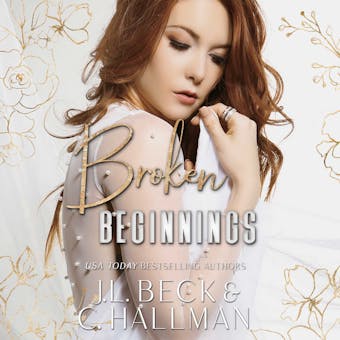 Broken Beginnings - C. Hallman, J. L. Beck