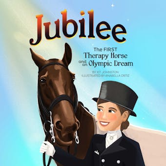 Jubilee: The First Therapy Horse and an Olympic Dream - undefined