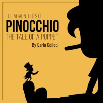 The Adventures of Pinocchio: The Tale of a Puppet - Carlo Collodi