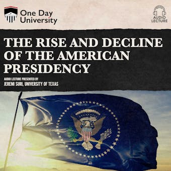 The Rise and Decline of the American Presidency - undefined