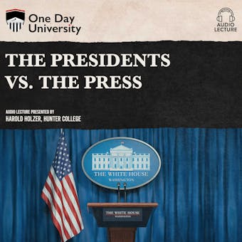 The Presidents vs. the Press - undefined
