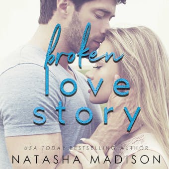 Broken Love Story - Natasha Madison