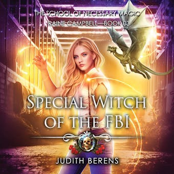 Special Witch of the FBI: An Urban Fantasy Action Adventure - Judith Berens, Michael Anderle, Martha Carr