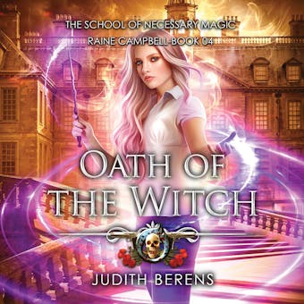 Oath of the Witch: An Urban Fantasy Action Adventure - Judith Berens, Michael Anderle, Martha Carr