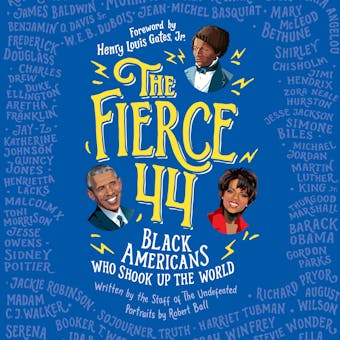 The Fierce 44: Black Americans Who Shook Up the World - undefined