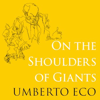 On the Shoulders of Giants - Umberto Eco, Alastair McEwen