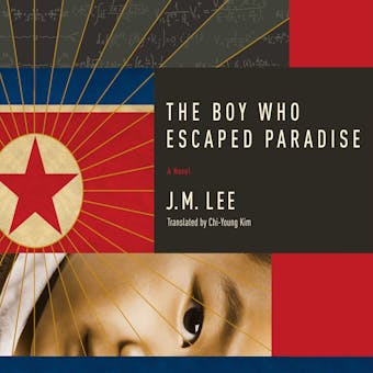 The Boy Who Escaped Paradise: A Novel - undefined