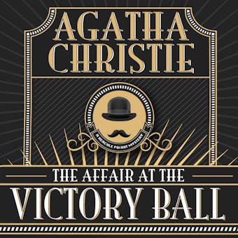 The Affair at the Victory Ball: A Hercule Poirot Short Story - Agatha Christie