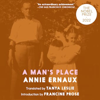 A Man's Place - Annie Ernaux, Tanya Leslie