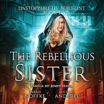 The Rebellious Sister - Sarah Noffke, Michael Anderle