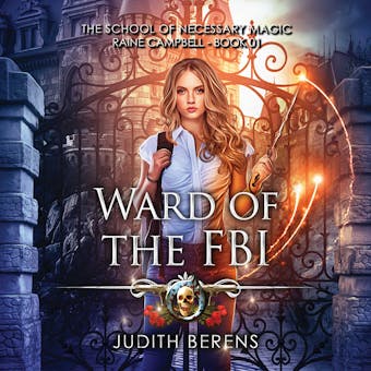 Ward of the FBI: An Urban Fantasy Action Adventure - Judith Berens, Michael Anderle, Martha Carr