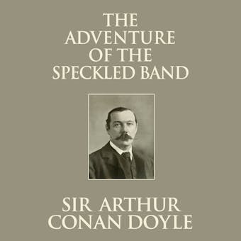 The Adventure of the Speckled Band - undefined