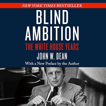 Blind Ambition: The White House Years - undefined