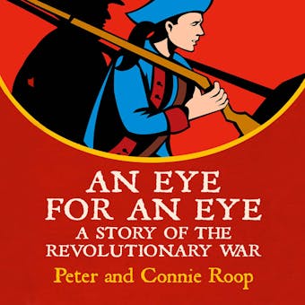 An Eye for an Eye: A Story of the Revolutionary War - undefined