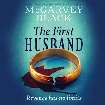 The First Husband: a breath-taking psychological suspense thriller - undefined