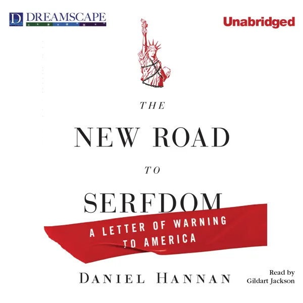 The New Road to Serfdom : A Letter of Warning to America