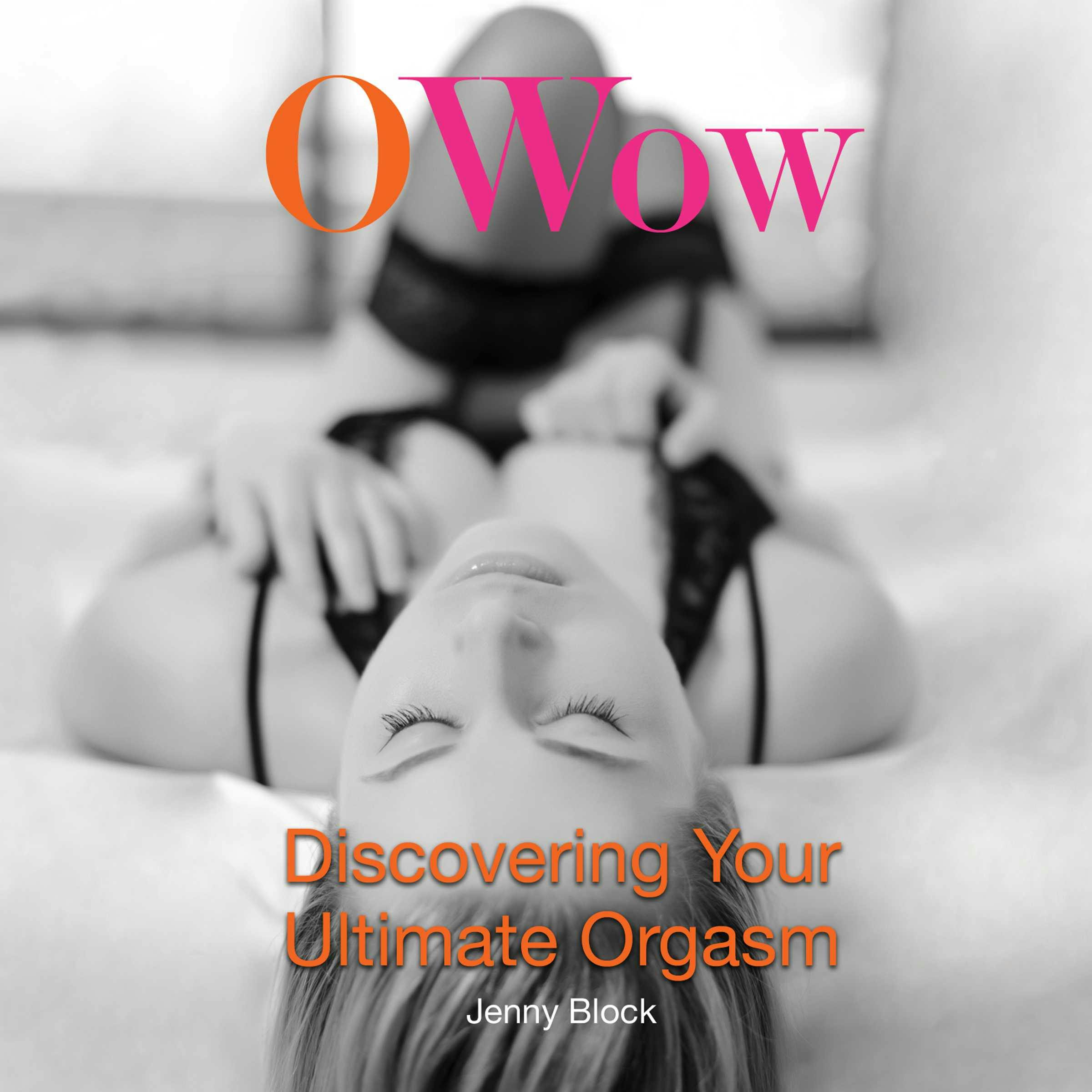 O Wow Discovering Your Ultimate Orgasm Audiobook Jenny Block