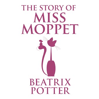 The Story of Miss Moppet - undefined