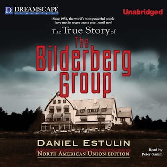 The True Story of The Bilderberg Group - Daniel Estulin