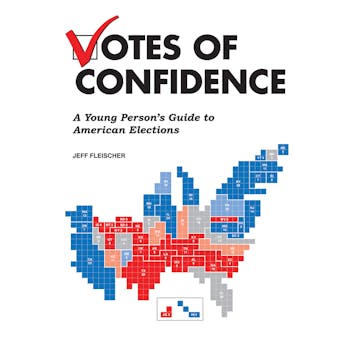 Votes of Confidence: A Young Person's Guide to American Elections - undefined