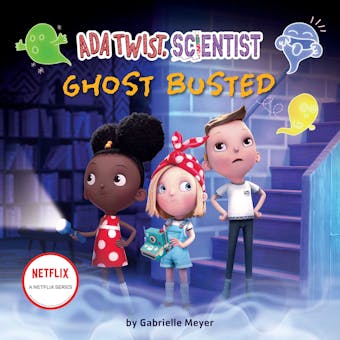 Ada Twist, Scientist: Ghost Busted - undefined