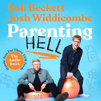 Parenting Hell - Rob Beckett, Josh Widdicombe