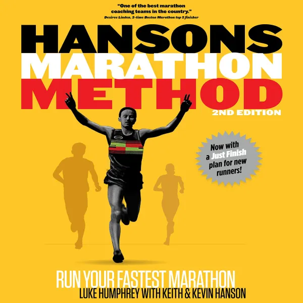 Hansons Marathon Method : Run Your Fastest Marathon the Hansons Way
