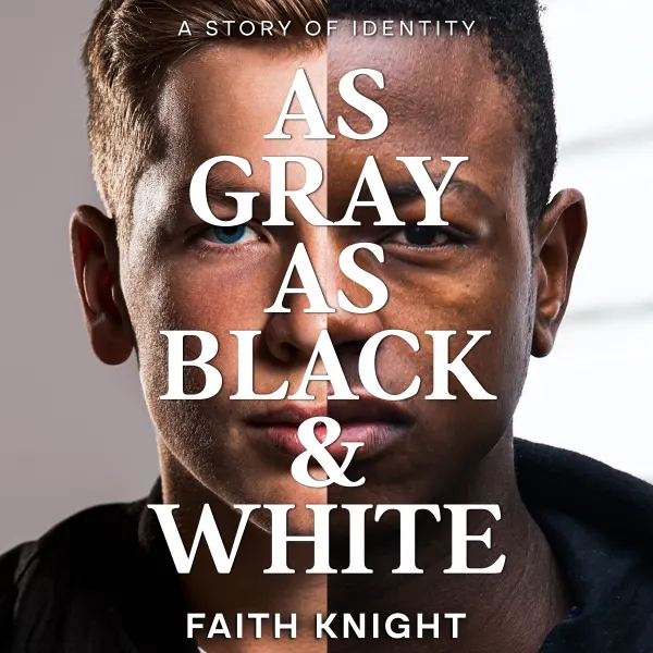 As Gray As Black & White : A story of identity