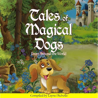 Tales of Magical Dogs: From Around the World - undefined