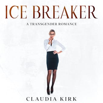 Ice Breaker: A Transgender Romance - undefined