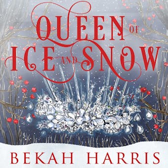 Queen of Ice and Snow - Bekah Harris