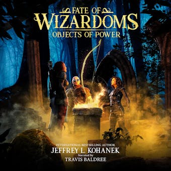 Wizardoms: Objects of Power - Jeffrey L. Kohanek