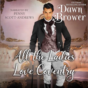 All the Ladies Love Coventry: First Wicked Earl - Dawn Brower