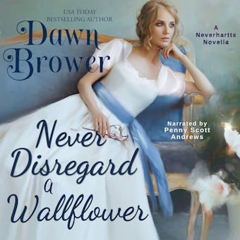 Never Disregard a Wallflower - Dawn Brower