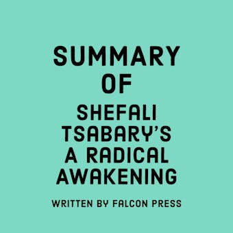 Summary of Shefali Tsabary's A Radical Awakening