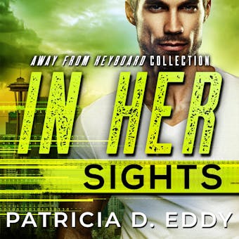 In Her Sights: A Former Military Protector Romantic Suspense - undefined