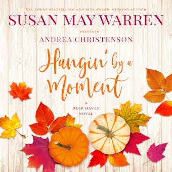 Hangin' by A Moment: A Deep Haven Novel - undefined