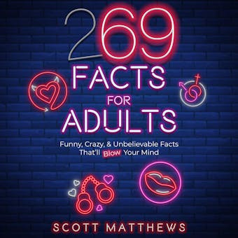 269 Facts For Adults - Funny, Crazy, & Unbelievable Facts That’ll Blow Your Mind