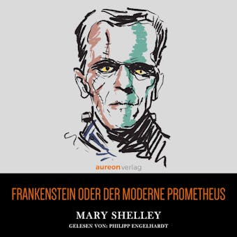 Frankenstein oder Der moderne Prometheus - undefined